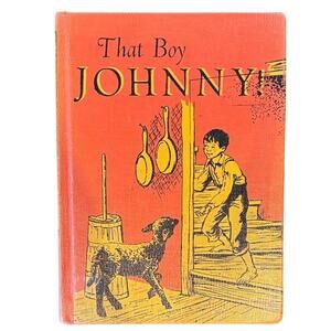 VTG 1952 That Boy Johnny book by Evelyn R. Sickels, HC